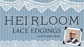 Heirloom Lace Edgings - Franklin Habit on Craftsy.com